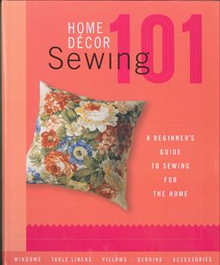 HOME DECOR SEWING 101